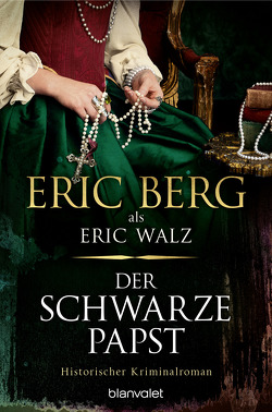 Der schwarze Papst von Berg,  Eric, Walz,  Eric