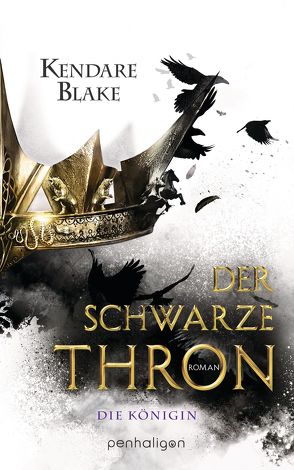 Der Schwarze Thron 2 – Die Königin von Blake,  Kendare, Lungstrass-Kapfer,  Charlotte