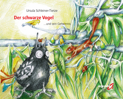 Der schwarze Vogel und sein Geheimnis von Schleiner-Tietze,  Ursula