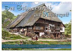 Der Schwarzwald zur Kaiserzeit – Fotos neu restauriert (Wandkalender 2024 DIN A4 quer), CALVENDO Monatskalender von Tetsch,  André