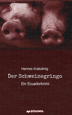 Der Schweinegringo von Krakolinig,  Hannes