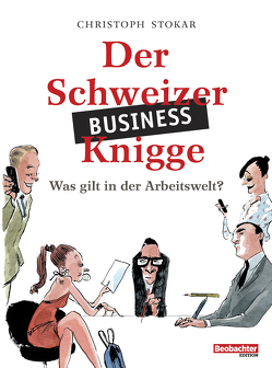 Der Schweizer Business-Knigge von Stokar,  Christoph
