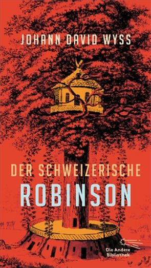 Der Schweizerische Robinson von Kortenbruck-Hoeijmans,  Hannelore, Wyss,  Johann David, Zweifel,  Stefan