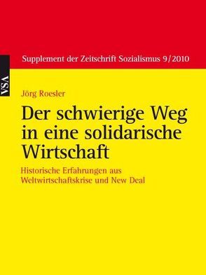 Der schwierige Weg in eine solidarische Wirtschaft von Roesler,  Jörg