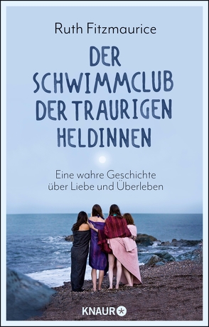 Der Schwimmclub der traurigen Heldinnen von Fitzmaurice,  Ruth, Hochsieder,  Maria