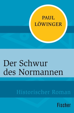 Der Schwur des Normannen von Löwinger,  Paul