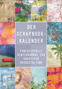 Der Scrapbook-Kalender:Fantasievolle Hintergründe zur kreativen Ausgestaltung (Wandkalender 2023 DIN A4 hoch) von B-B Müller,  Christine