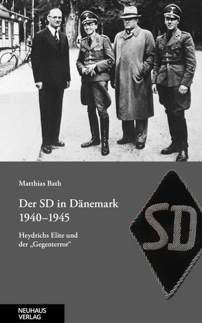 Der SD in Dänemark 1940-1945 von Bath,  Matthias