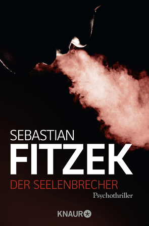 Der Seelenbrecher von Fitzek,  Sebastian