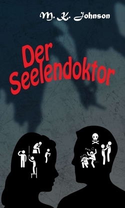 Der Seelendoktor von Johnson,  M.K.