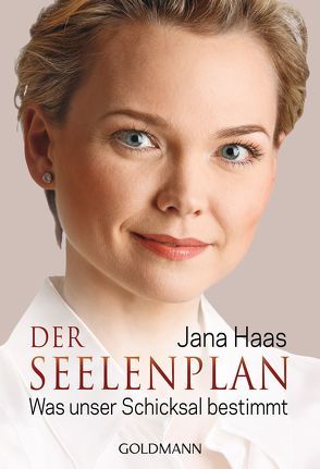 Der Seelenplan von Haas,  Jana