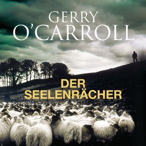 Der Seelenrächer von Moosmüller,  Birgit, O'Carroll,  Gerry, Stockerl,  Hans Jürgen