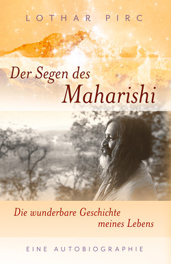 Der Segen des Maharishi von PIrc,  Lothar