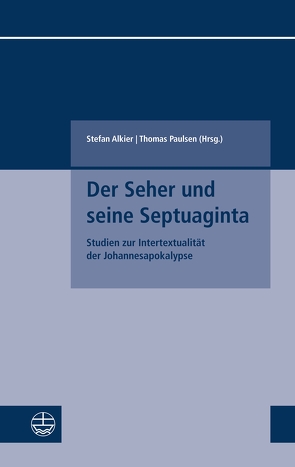 Der Seher und seine Septuaginta von Alkier,  Stefan, Paulsen,  Thomas