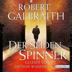 Der Seidenspinner von Galbraith,  Robert, Wunder,  Dietmar