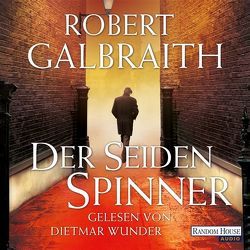 Der Seidenspinner von Galbraith,  Robert, Wunder,  Dietmar