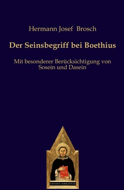 Der Seinsbegriff bei Boethius von Brosch,  Hermann Josef