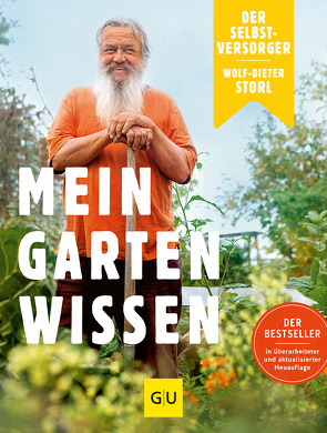 Der Selbstversorger: Mein Gartenwissen von Storl,  Wolf-Dieter