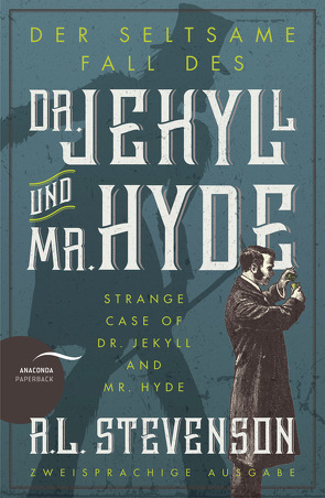 Der seltsame Fall des Dr. Jekyll und Mr. Hyde / Strange Case of Dr. Jekyll and Mr. Hyde (Zweisprachige Ausgabe) von Breitkreutz,  Meike, Stevenson,  Robert Louis