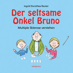 Der seltsame Onkel Bruno von Reuter,  Ingrid Dorothea