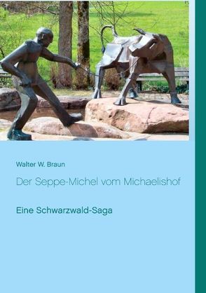 Der Seppe-Michel vom Michaelishof von Braun,  Walter W.