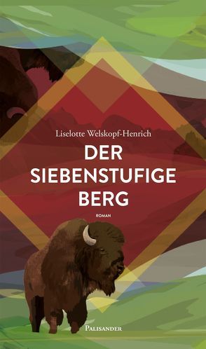 Der siebenstufige Berg von Lieb,  Claudia, Welskopf-Henrich,  Liselotte