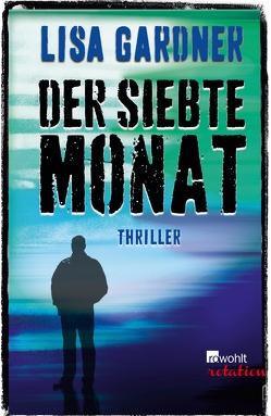 Der siebte Monat von Gardner,  Lisa, Windgassen,  Michael