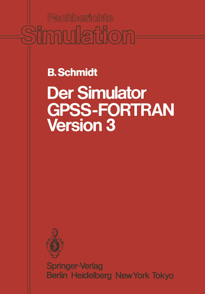 Der Simulator GPSS-FORTRAN Version 3 von Schmidt,  Bernd