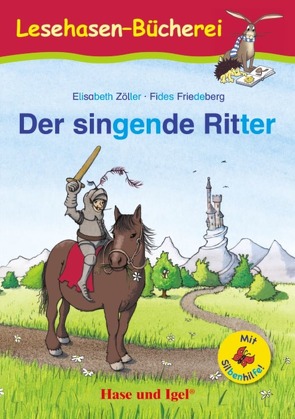 Der singende Ritter / Silbenhilfe von Friedeberg,  Fides, Zöller,  Elisabeth