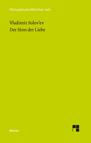 Der Sinn der Liebe von Kirsten,  Elke, Müller,  Ludolf, Solov’ev,  Vladimir, Wenzler,  Ludwig