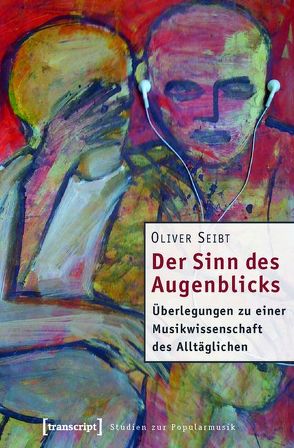 Der Sinn des Augenblicks von Seibt,  Oliver