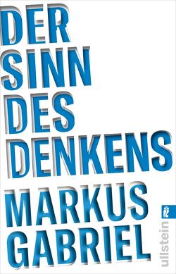 Der Sinn des Denkens von Gabriel,  Markus