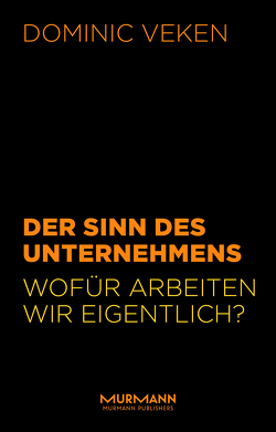 Der Sinn des Unternehmens von Veken,  Dominic