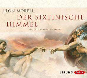 Der sixtinische Himmel von Condrus,  Wolfgang, Morell,  Leon