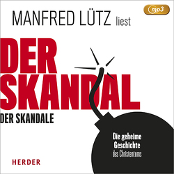 Der Skandal der Skandale von Lütz,  Manfred