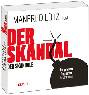 Der Skandal der Skandale von Lütz,  Manfred
