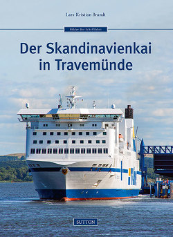 Der Skandinavienkai in Travemünde von Brandt,  Lars-Kristian