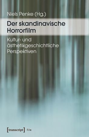 Der skandinavische Horrorfilm von Penke,  Niels