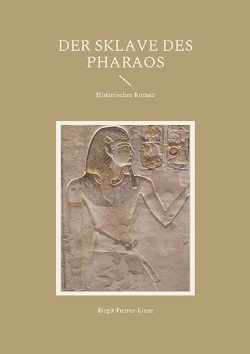 Der Sklave des Pharaos von Furrer-Linse,  Birgit