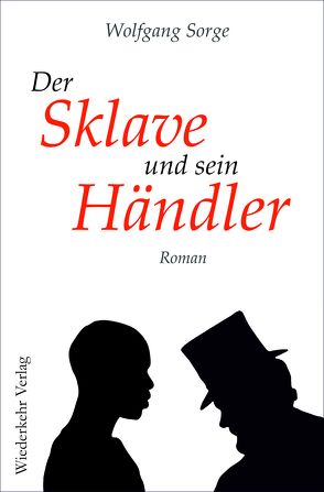 Der Sklave und sein Händler von Sorge,  Wolfgang