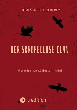 Der skrupellose Clan von Kuhlmey,  Klaus-Peter