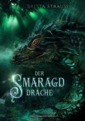 Der Smaragddrache von Strauß,  Britta