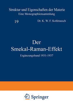 Der Smekal-Raman-Effekt von Born,  M., Franck,  J., Hund,  F., Kohlrausch,  K.W.F., Mark,  H.
