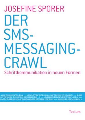 DER SMS-MESSAGING-CRAWL von Sporer,  Josefine