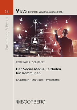 Der Social-Media-Leitfaden für Kommunen von Fehringer,  Dominik, Solmecke,  Christian