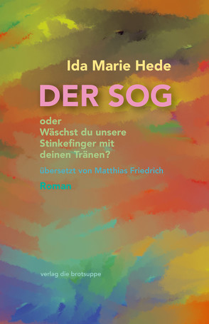 DER SOG von Aeschbacher,  Ursi Anna, Friedrich,  Matthias, Hede,  Ida Marie
