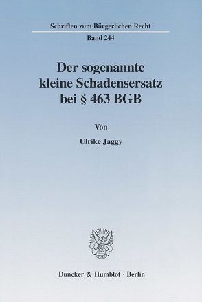 Der sogenannte kleine Schadensersatz bei § 463 BGB. von Jaggy,  Ulrike