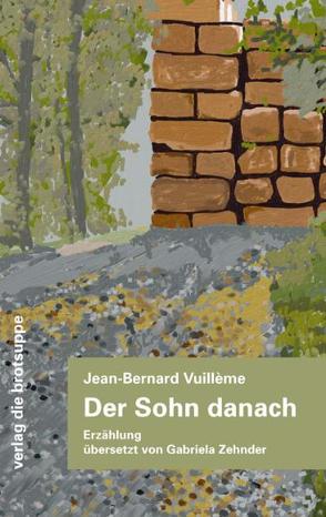 Der Sohn danach von Aeschbacher,  Ursi A, Vuillème,  Jean B, Zehnder,  Gabriela