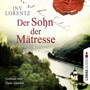 Der Sohn der Mätresse von Geissler,  Dana, Lorentz,  Iny