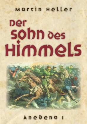 Der Sohn des Himmels von Heller,  Martin